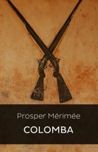  Prosper Mérimée - Colomba (Edition Intégrale - Version Entièrement Illustrée).