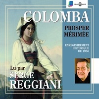 Prosper Mérimée et Serge Reggiani - Colomba - Enregistrement historique de 1956.