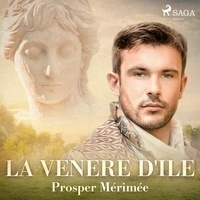 Prosper Mérimée et Beppe De Meo - La venere d'Ile.