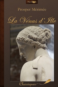 Prosper Mérimée - La Vénus d'Ille - et autres nouvelles.