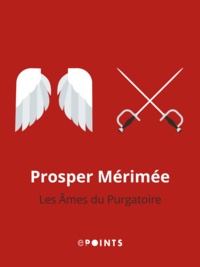 Prosper Mérimée - Les âmes du purgatoire.