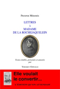 Prosper Mérimée - Lettres à Madame de La Rochejaquelein.