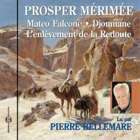 Prosper Mérimée et Pierre Bellemare - Mateo Falcone et autres textes.