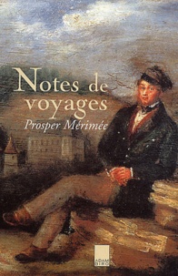 Prosper Mérimée - Notes de voyages.