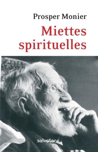 Prosper Monier - Miettes spirituelles.