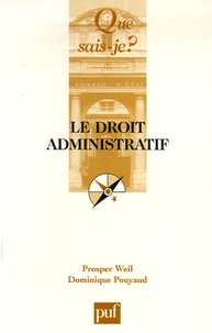 Prosper Weil et Dominique Pouyaud - Le droit administratif.