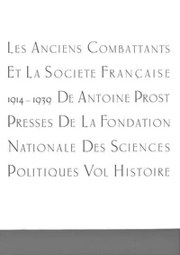Les anciens combattants et la société française 1914-1939