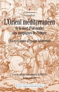 L'Orient méditerranéen de la mort d'Alexandre aux campagnes de Pompée