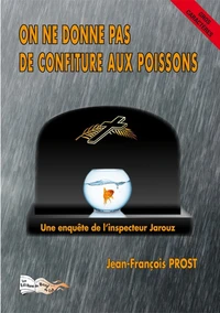 On ne donne pas de confiture aux poissons