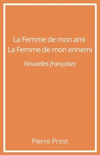 La Femme de mon ami. La Femme de mon ennemi
