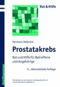 Prostatakrebs - Rat und Hilfe für Betroffene und Angehörige.