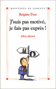 J'Suis Pas Motive, Je Fais Pas Expres !