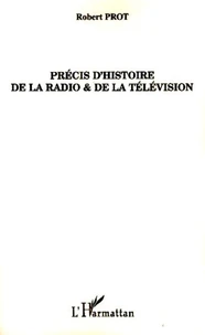 Précis d'histoire de la radio et de la télévision