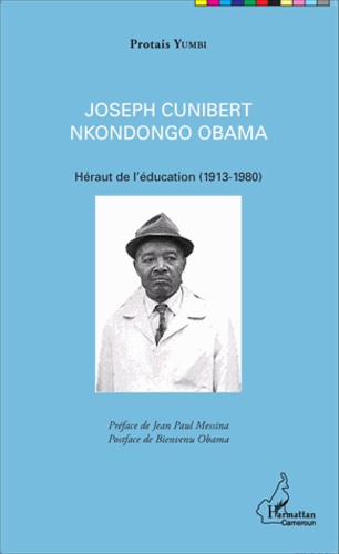 Joseph Cunibert Nkondongo Obama. Héraut de l'éducation (1913-1980)