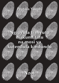 Protais Yumbi - Ngiuvula ti mvutu makumi tatu na mosi ya kutendula Kindundu - Edition en kikongo.