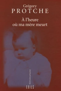 A l'heure où ma mère meurt
