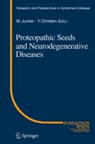 Proteopathic Seeds and Neurodegenerative Diseases.
