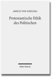 Protestantische Ethik des Politischen.