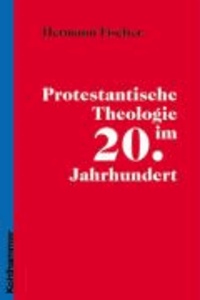 Protestantische Theologie im 20. Jahrhundert.