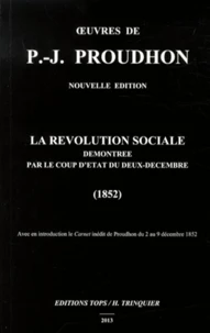 La révolution sociale démontrée par le coup d'Etat du deux-décembre (1852)