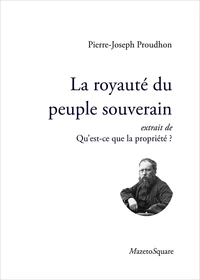 La royauté du peuple souverain, extrait de qu'est-ce que la propriété?