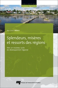 Splendeurs, misères et ressorts des régions