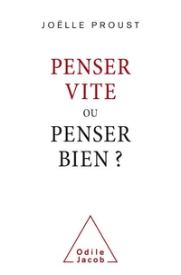 Penser vite ou penser bien