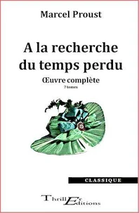 A la recherche du temps perdu - œuvre complète - 7 tomes