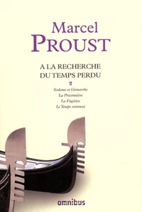 Sodome et Gomorrhe ; La Prisonnière ; La Fugitive ; Le Temps retrouvé