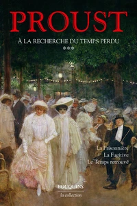 La prisonnière. La fugitive. Le temps retrouvé