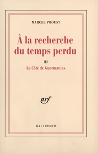 A La Recherche Du Temps Perdu Tome 3 : Le Cote De Guermantes