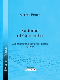 À la recherche du temps perdu – Tome IV : Sodome et Gomorrhe
