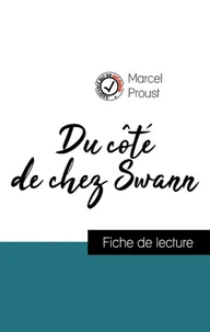 Analyse de l'œuvre : Du côté de chez Swann (résumé et fiche de lecture plébiscités par les enseignants sur fichedelecture.fr)