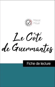 Analyse de l'œuvre : Le Côté de Guermantes (résumé et fiche de lecture plébiscités par les enseignants sur fichedelecture.fr)