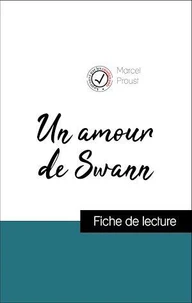 Analyse de l'œuvre : Un amour de Swann (résumé et fiche de lecture plébiscités par les enseignants sur fichedelecture.fr)