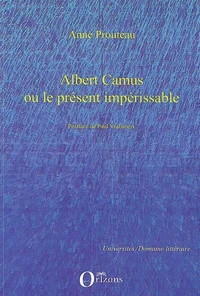 Albert Camus ou le présent impérissable