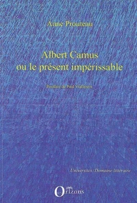 Albert Camus ou le présent impérissable