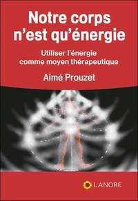 Notre corps n'est qu'énergie