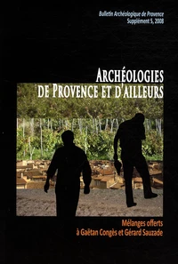 Archéologies de Provence et d'ailleurs