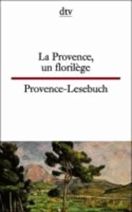 Provence-Lesebuch / La Provence, un florilege