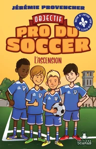 Objectif - Pro du Soccer, t2 - L'ascension