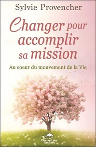 Changer pour accomplir sa mission