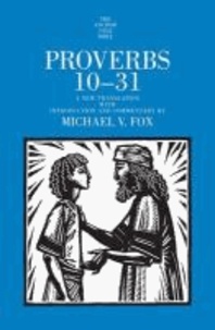Proverbs 10-31: A New Translation with Introduction and Commentary.