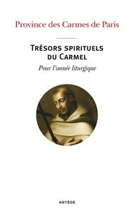  Province des Carmes de Paris - Trésors spirituels du Carmel - Pour l'année liturgique.