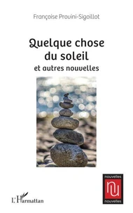 Quelque chose du soleil et autres nouvelles