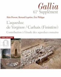 L'aqueduc de Vorgium/Carhaix (Finistère)
