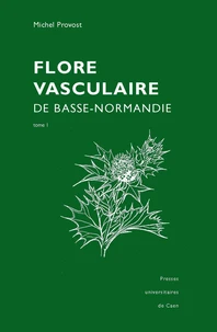 Flore vasculaire de Basse-Normandie Tomes 1 et 2