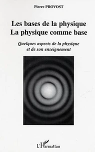 Les bases de la physique, la physique comme base.