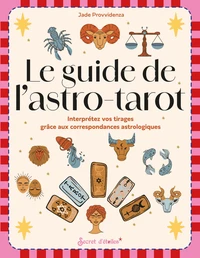Le guide de l'astro-tarot