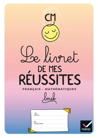 Le livret de mes réussites français-mathématiques CM1-CM2